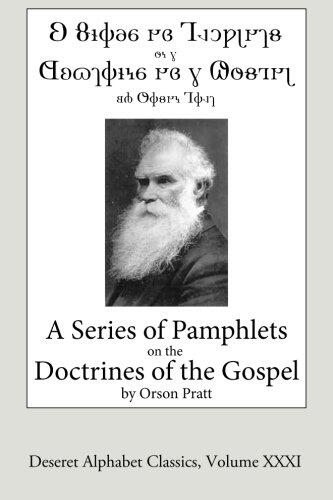 A Series of Pamphlets on the Doctrines of the Gospel (Deseret Alphabet edition)