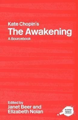 Kate Chopin's The Awakening: A Sourcebook