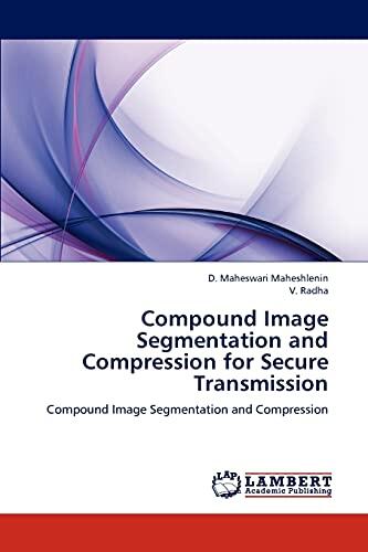 Compound Image Segmentation and Compression for Secure Transmission: Compound Image Segmentation and Compression