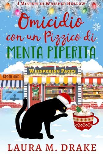 Omicidio con un Pizzico di Menta Piperita: I Misteri di Whisper Hollow Libro 2