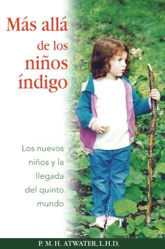 Más Allá de los Niños Índigo: Los Nuevos Niños y la Llegada del Quinto Mundo