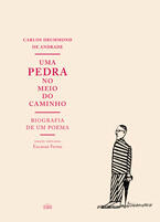 Uma pedra no meio do caminho - Biografia de um poema