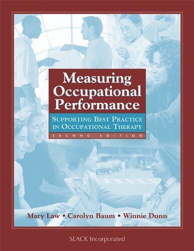 Measuring Occupational Performance: Supporting Best Practice in Occupational Therapy