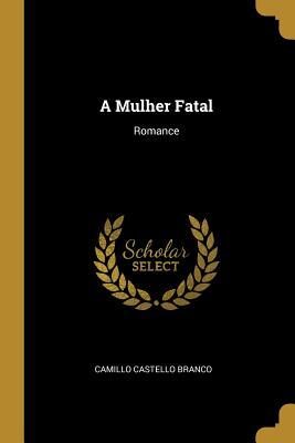 A Mulher Fatal: Romance