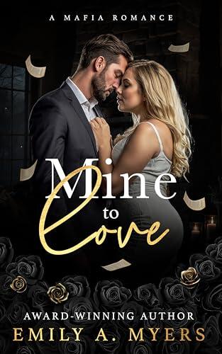 Mine to Love: A Mafia Romance