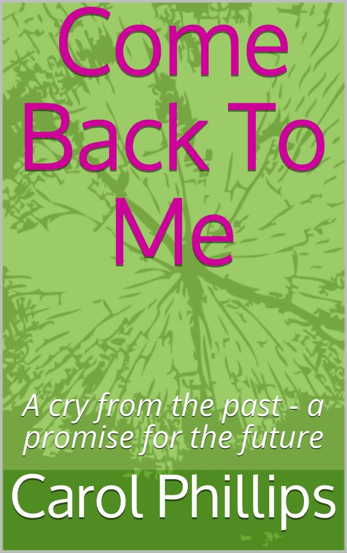 Come Back To Me: A Cry from the Past - A Promise for the Future