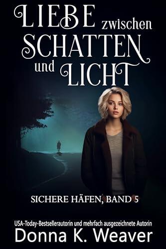 Liebe zwischen Schatten und Licht (Sichere Häfen 5)