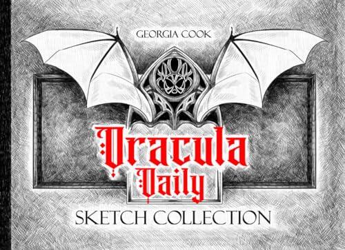 Dracula Daily Sketch Collection (A Sequential Art Book of Gothic Horror)