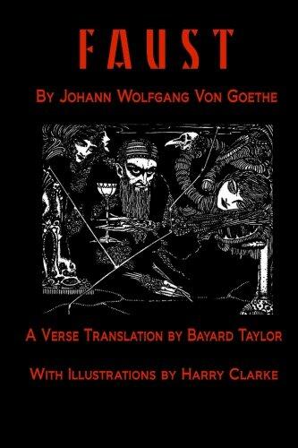 Faust by Johann Wolfang von Goethe: Translated by Bayard Taylor illustrated by Harry Clarke