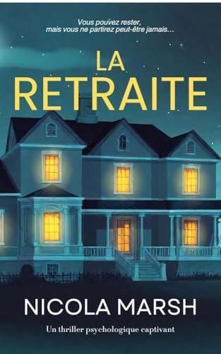 La Retraite: Un thriller psychologique captivant (Les secrets des Outer Banks t. 1)