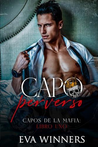 Capo Perverso: Romance de Mafia (Capos de la Mafia)