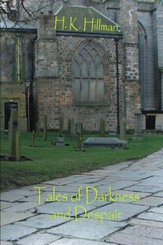 Tales of Darkness and Despair