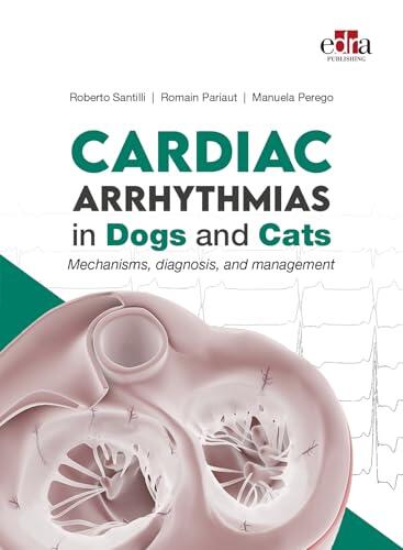 CARDIAC ARRHYTHMIAS in Dogs and Cats: Mechanisms, diagnosis and management