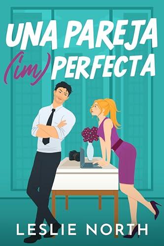 Una pareja (im)perfecta: Romance de opuestos al estilo multimillonario (Jefes multimillonarios de Manhattan nº 1)