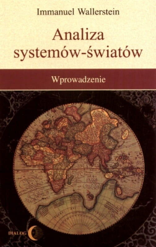 Analiza systemów-światów. Wprowadzenie