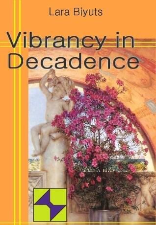 Vibrancy in Decadence