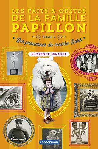 Les faits et gestes de la famille papillon: Les prouesses de mamie Rose