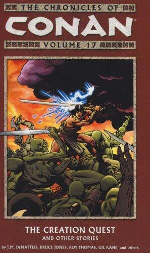 The Chronicles of Conan, Vol. 17: The Creation Quest and Other Stories