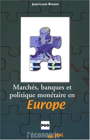 MARCHES, BANQUES ET POLITIQUE MONETAIRE EN EUROPE
