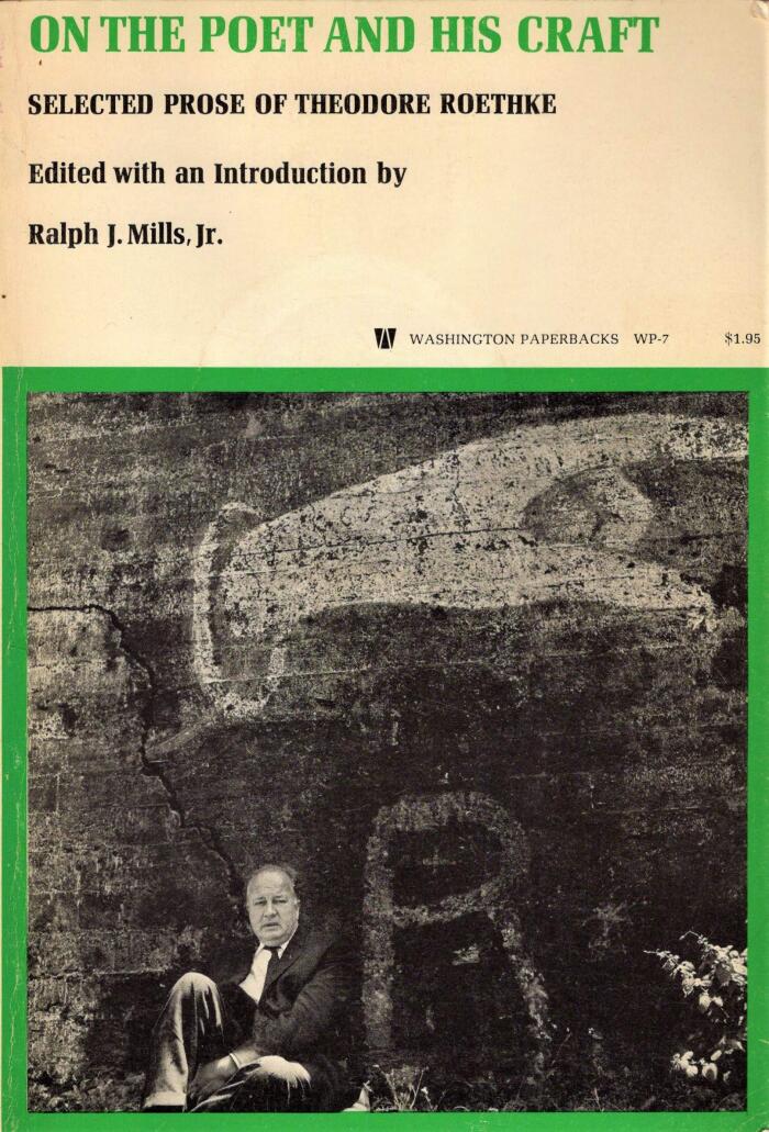 On the Poet and His Craft: Selected Prose of Theodore