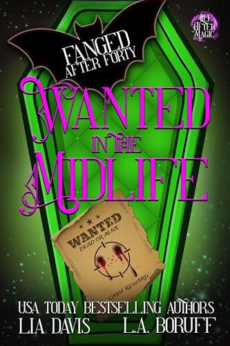 Wanted in the Midlife: Ein "Life After Magic"-Krimi (Witching After Forty Deutsche Ausgabe 19)