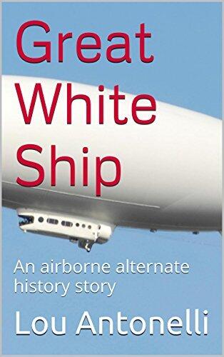 Great White Ship: An airborne alternate history story