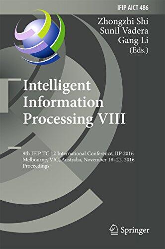 Intelligent Information Processing VIII: 9th IFIP TC 12 International Conference, IIP 2016, Melbourne, VIC, Australia, November 18-21, 2016, Proceedings ... and Communication Technology Book 486)