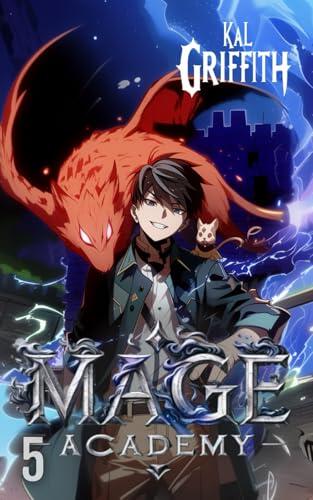 Mage Academy 5: A LitRPG Magic Academy Light Novel