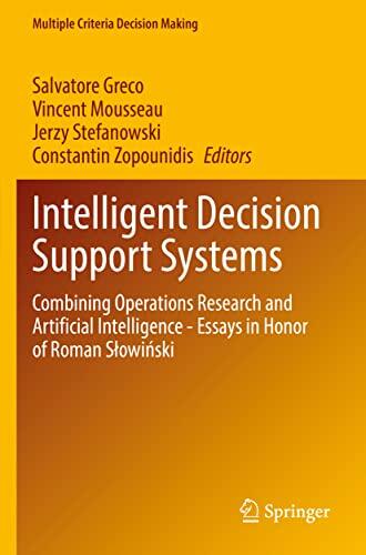Intelligent Decision Support Systems: Combining Operations Research and Artificial Intelligence - Essays in Honor of Roman Słowiński