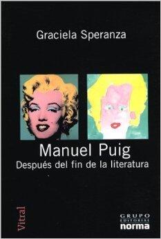 Manuel Puig: Después del fin de la literatura