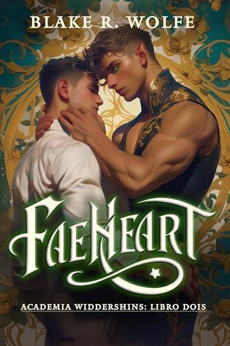 Faeheart (versão em português): Um Romance da Academia Paranormal Gay Shifter (Academia Widdershins Livro 2)