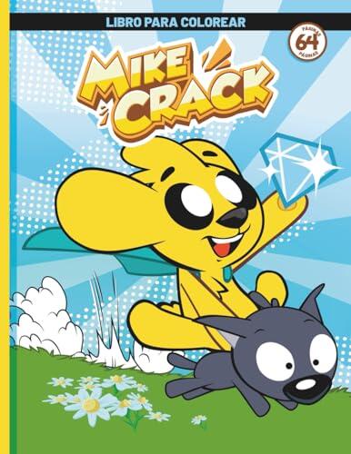 Mikecrack - Libro para Colorear Oficial: Aventuras, Colores y Diversión sin Fin
