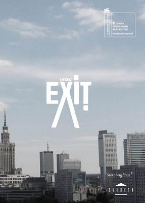 Agnieszka Kurant/Aleksandra Wasilkowska: Emergency Exit