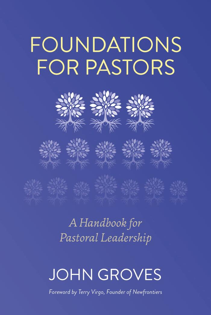 Foundations for Pastors: A Handbook for Pastoral Leadership