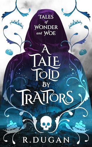 A Tale Told By Traitors