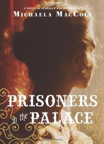 Prisoners in the Palace: How Princess Victoria became Queen with the Help of Her Maid, a Reporter, and a Scoundrel Paperback April 23, 2013