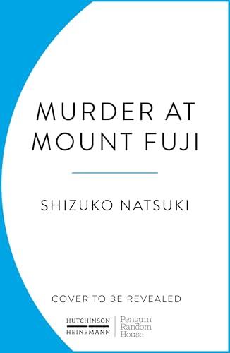 Murder at Mount Fuji: A classic mystery from Japan's Queen of Crime