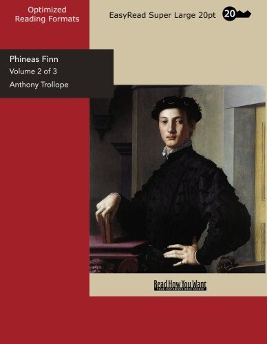Phineas Finn: The Irish Member: Easyread Super Large 20pt Edition