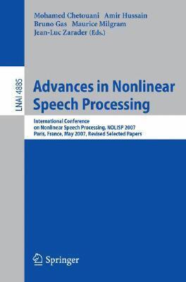 Advances in Nonlinear Speech Processing: International Conference on Non-Linear Speech Processing, NOLISP 2007 Paris, France, May 22-25, 2007 Revised ...