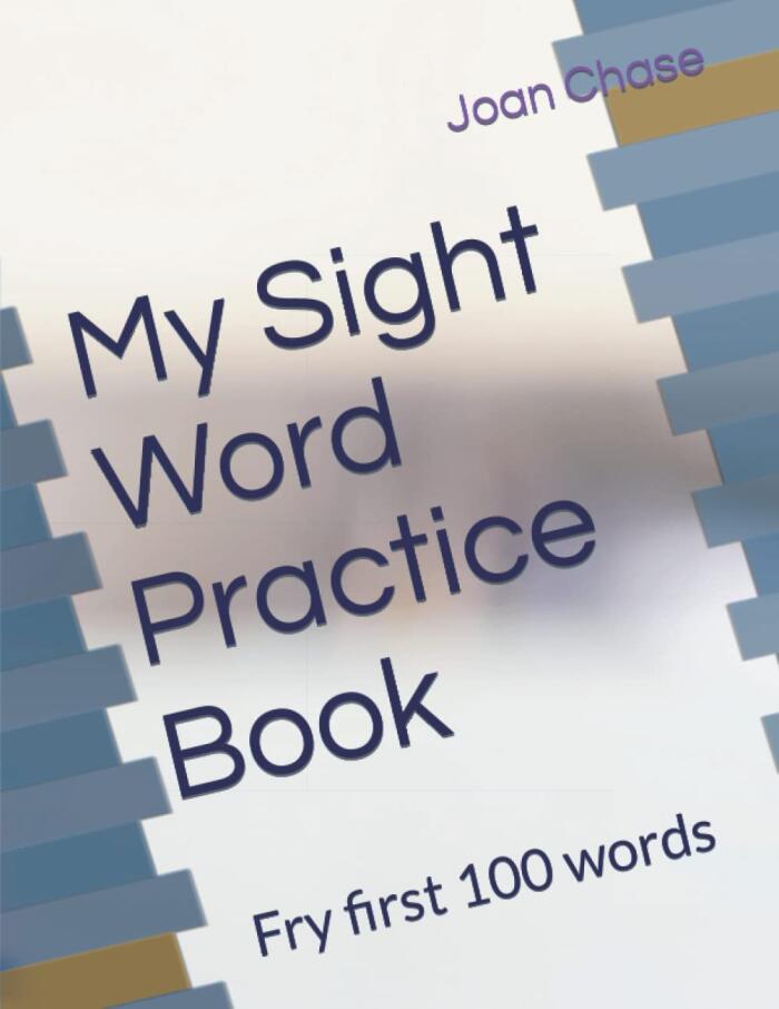 My Sight Word Practice Book: Fry first 100 words