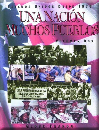Una nacion, muchos pueblos: Estados unidos desde 1876