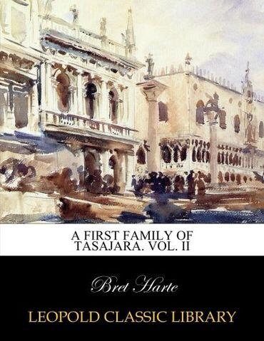 A first family of Tasajara. Vol. II