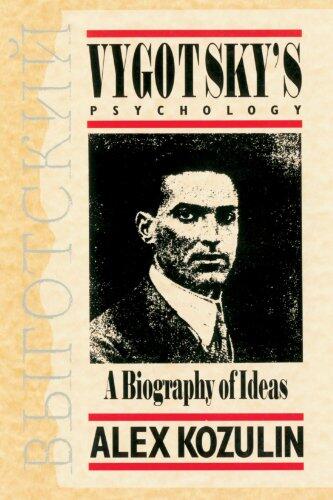 Vygotsky's Psychology: A Biography of Ideas