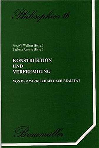 Konstruktion Und Verfremdung: Von Der Wirklichkeit Zur Realität ; Symposium Am Josef Matthias Hauer -konservatorium Der Stadt Wiener Neustadt