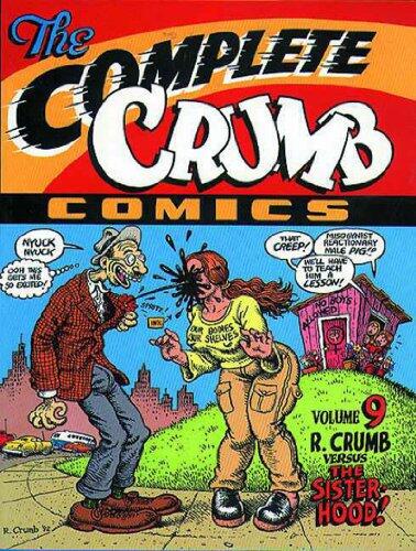 The Complete Crumb Comics, Vol. 9: R. Crumb versus The Sisterhood