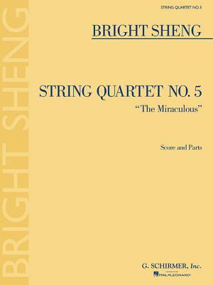 String Quartet No. 5: The Miraculous