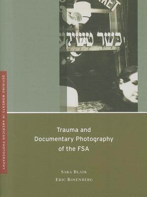 Trauma and Documentary Photography of the FSA (Volume 5)