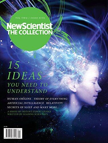 New Scientist: The Collection, Vol. 2.5: 15 Ideas You Need to Understand
