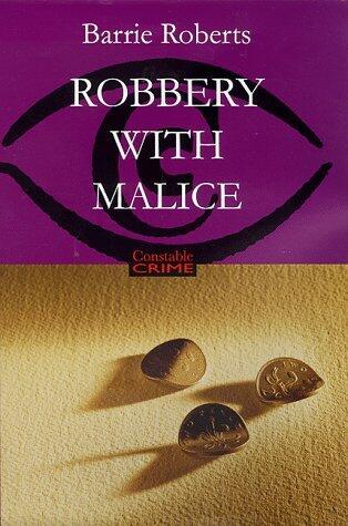Robbery with Malice