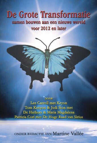 De Grote Transformatie: samen bouwen aan een nieuwe wereld voor 2012 en later